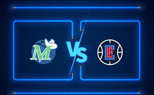 2024年4月22日NBA季后赛西部首轮G1独行侠vs快船赛前分析 2024年4月22日NBA季后赛西部首轮G1独行侠vs快船赛前分析