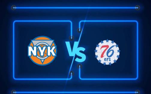 2024年4月26日NBA季后赛东部首轮G3尼克斯vs76人赛前分析 2024年4月26日NBA季后赛东部首轮G3尼克斯vs76人赛前分析